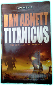 Titanicus - Dan Abnett Titanicus - Dan Abnett